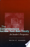 The Comprehensive Nuclear Test Ban Treaty : an insider's perspective /