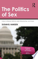 The politics of sex : public opinion, parties, and presidential elections /