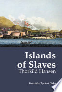 Islands of slaves = Slavernes øer /