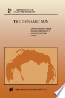 The Dynamic Sun : Proceedings of the Summerschool and Workshop held at the Solar Observatory, Kanzelhöhe, Kärnten, Austria, August 30-September 10, 1999 /