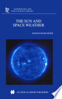 The sun and space weather /