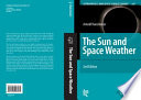 The Sun and space weather /