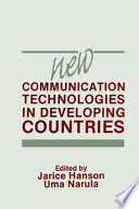 New communication technologies in developing countries /