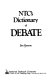 NTC's dictionary of debate /