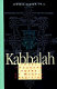 Kabbalah : three thousand years of mystic tradition /