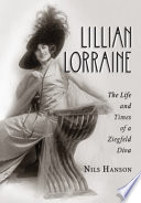 Lillian Lorraine : the life and times of a Ziegfeld diva /