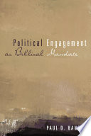 Political engagement as biblical mandate /