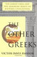 The other Greeks : the family farm and the agrarian roots of western civilization /