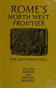 Rome's north west frontier : the Antonine Wall /