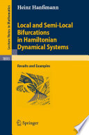 Local and semi-local bifurcations in Hamiltonian dynamical systems : results and examples /