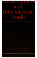 Social clauses and international trade : an economic analysis of labor standards in trade policy /