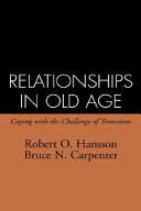 Relationships in old age : coping with the challenge of transition /