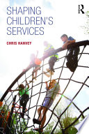 Shaping Children's Services /