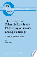 The Concept of Scientific Law in the Philosophy of Science and Epistemology : A Study of Theoretical Reason /