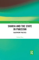 Sharia and the state in Pakistan : blasphemy politics /