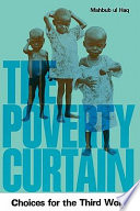 The poverty curtain : choices for the third world /