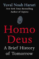 Homo Deus : a brief history of tomorrow /