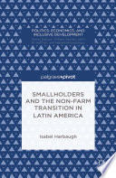 Smallholders and the non-farm transition in Latin America /