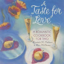 A taste for love : romantic meals for two /