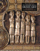 The golden age of Irish art : the medieval achievement, 600-1200 /