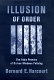 Illusion of order : the false promise of broken windows policing /