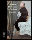 The artist, the censor, and the nude : a tale of morality and appropriation /