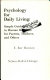 Psychology for daily living : simple guidance in human relations for parents, teachers, and others /