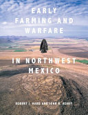 Early farming and warfare in northwest Mexico /