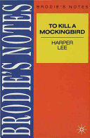 Brodie's notes on Harper Lee's To kill a mockingbird /