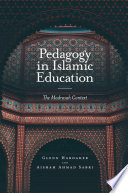 Pedagogy in Islamic education : the madrasah context /