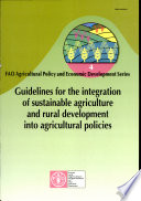 Guidelines for the integration of sustainable agriculture and rural development into agricultural policies /