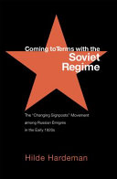 Coming to terms with the Soviet regime : the "Changing signposts" movement among Russian emigrés in the early 1920s /