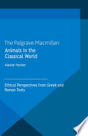 Animals in the classical world : ethical perspectives from Greek and Roman texts /