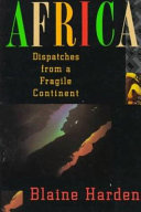 Africa : dispatches from a fragile continent /
