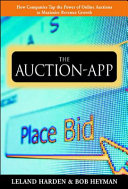 The auction-app : how companies tap the power of online auctions to maximize growth /