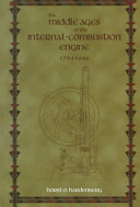 The middle ages of the internal-combustion engine, 1794-1886 /