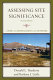 Assessing site significance : a guide for archaeologists and historians /