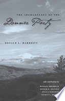 The archaeology of the Donner Party /