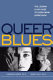 Queer blues : the lesbian & gay guide to overcoming depression /