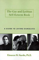 The gay and lesbian self-esteem book : a guide to loving ourselves /