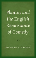 Plautus and the English renaissance of comedy /