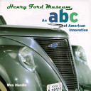 Henry Ford Museum : an abc of American innovation /