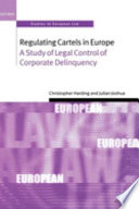 Regulating cartels in Europe : a study of legal control of corporate delinquency /