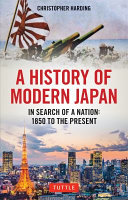 A history of modern Japan : in search of a nation, 1850 to the present /