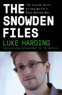 The Snowden files : the inside story of the world's most wanted man /