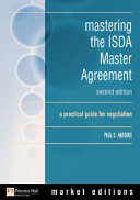 Mastering the ISDA master agreements (1992 and 2002) : a practical guide for negotiators /