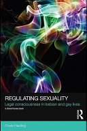 Regulating sexuality : legal consciousness in lesbian and gay lives /
