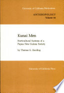 Kunai men : horticultural systems of a Papua New Guinea society /