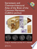 Stereotaxic and chemoarchitectural atlas of the brain of the common marmoset (Callithrix jacchus) /