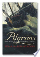 Pilgrims : New World settlers & the call of home /